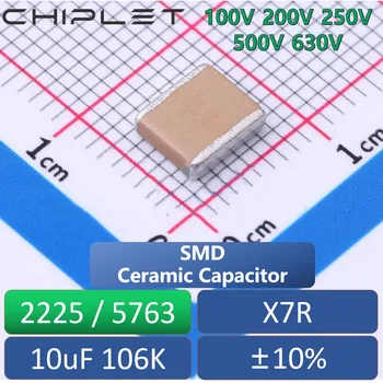 4шт 2225 5763 Чип-Кондензатор 10 ICF X7R 10% 100V 200V 250V 500V 630V 106K SMD Керамични Капацитет - Изображение 1  