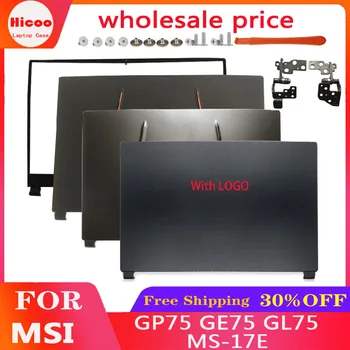 Калъф за лаптоп MSI GP75 GE75 GL75 MS-17E С LCD Дисплей Серия от Делото/се Преден Панел/Линия на Корпуса на Компютъра - Изображение 1  